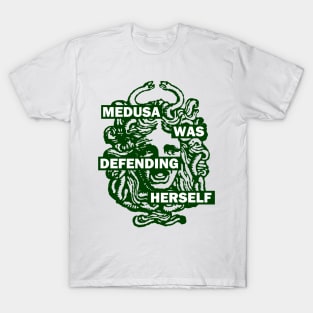 Medusa Was Defending Herself T-Shirt